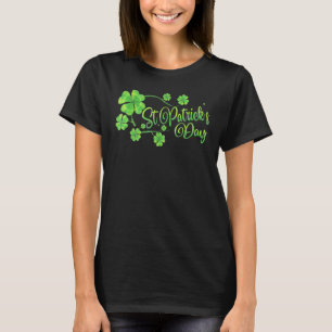 Happy St Patricks Day und Irish Kleeblatt 1 T-Shirt