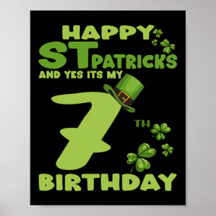 Happy St Patricks Day und ja, es ist mein 7. Gebur Poster