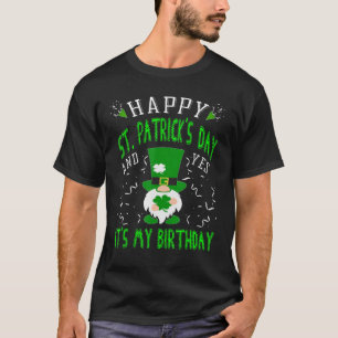 Happy St. Patrick's Day und ja, es ist mein Geburt T-Shirt