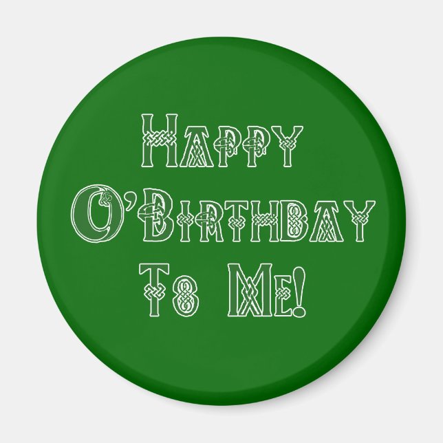 Happy St Patricks Day zum Geburtstag zu mir Magnet (Vorne)
