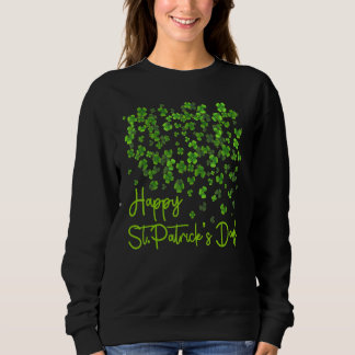Happy St Saint Patrick S Day Sweatshirt
