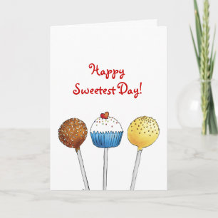 Happy Sweetest Day - Cake Pops Karte