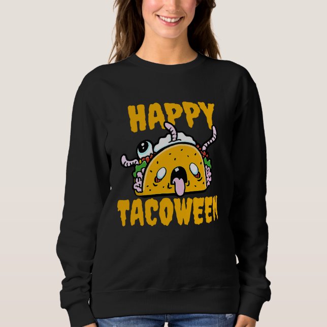 Happy Tacoween Zombie Taco Halloween Costume Taco Sweatshirt (Vorderseite)