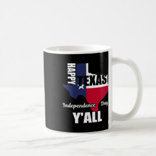 Happy Texas Independence Day Y'all Usa Cowboy T-Sh Kaffeetasse