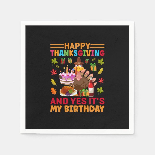 Happy Thanksgiving And It Is My Birthday Serviette (Vorderseite)