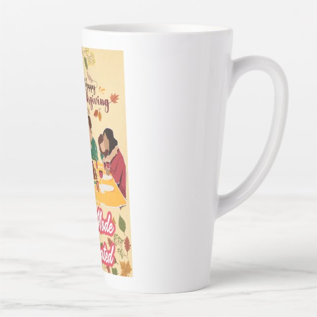 Happy Thanksgiving Feast Mode Activated tee Milchtasse (Rechts)