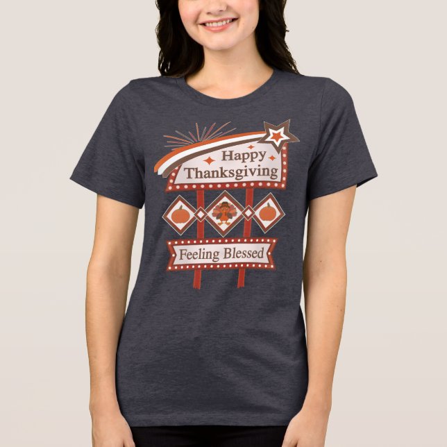 Happy Thanksgiving Gefühl gesegnet Retro-Zeichen Tri-Blend Shirt (Vorderseite)