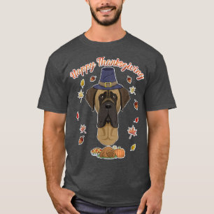 Happy Thanksgiving I Dog Lover I Mastiff T-Shirt