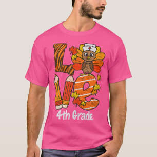 Happy Thanksgiving Liebe 4. Klasse Lehrer Türkei A T-Shirt