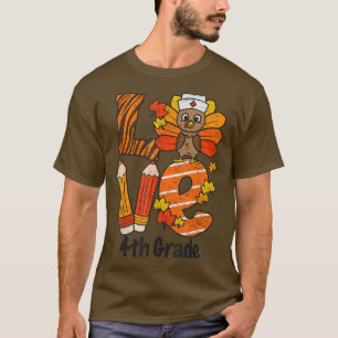 Happy Thanksgiving Liebe 4. Klasse Lehrer Türkei A T-Shirt