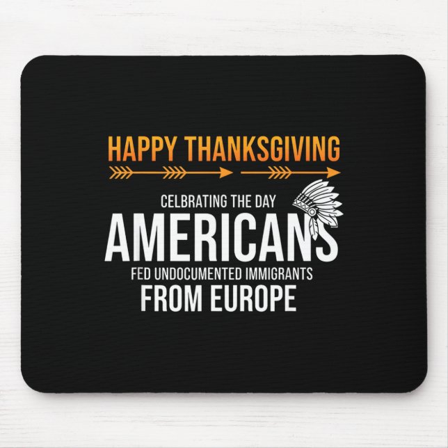 Happy Thanksgiving, Native American Truth_ America Mousepad (Vorne)