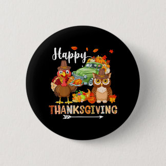 Happy Thanksgiving Owl Türkei Lieferwagen Truck Button