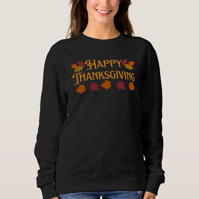 Happy Thanksgiving T - Shirt Sweatshirt (Vorderseite)