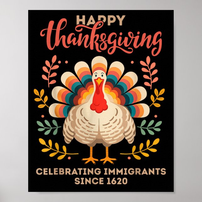 Happy Thanksgiving Turkey Celebrating Immigrants S Poster (Vorne)