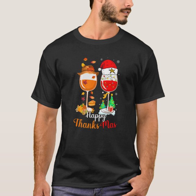 Happy Thanksmas Wine Thanksgiving Christmas   T-Shirt (Vorderseite)