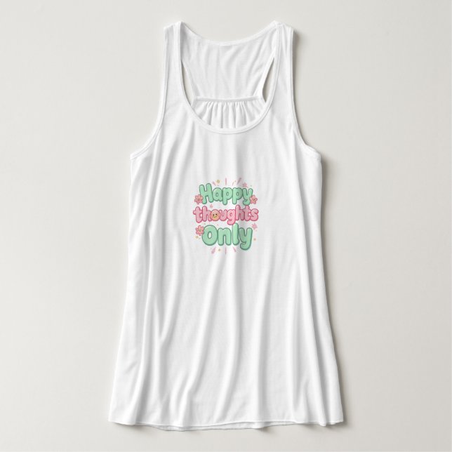 "Happy Thoughts Only" Positive Quote Tank Top (Design Vorderseite)