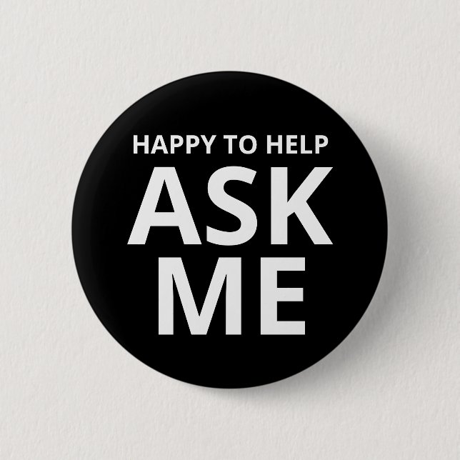 Happy to Help FRAG ME Black Button (Vorderseite)