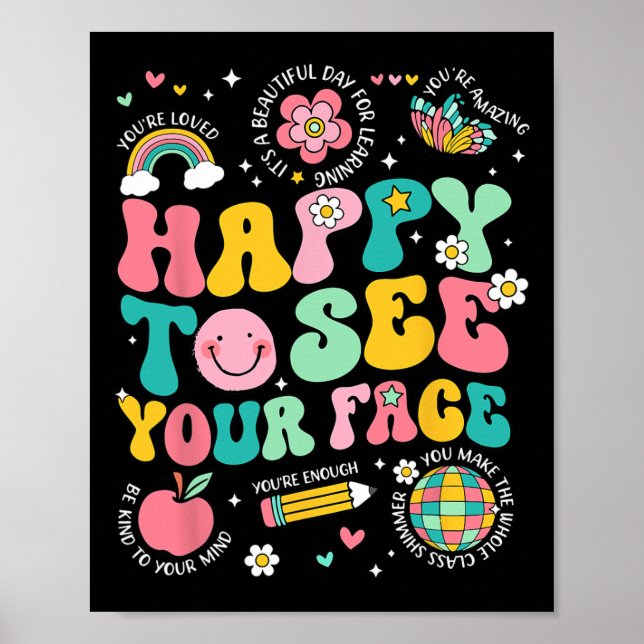 Happy To See Your Face Teacher Student Funny Back  Poster (Vorne)