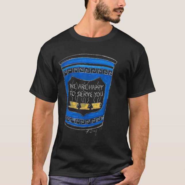 Happy To Serve You Nyc Blue Greek Deli Coffee Cup  T-Shirt (Vorderseite)