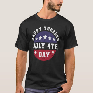 Happy Treason Day Britisches Party 4. Juli T-Shirt