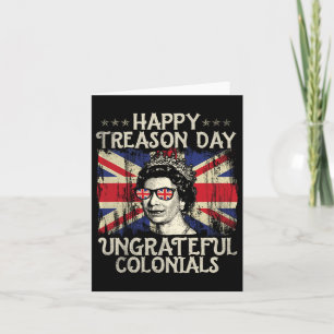 Happy Treason Day Undankbare Colonials Funny 4. O Karte