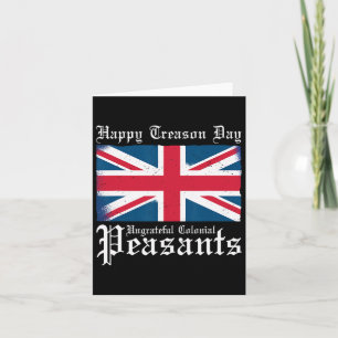 Happy Treason Day Undankbare koloniale Bauern 4. Karte