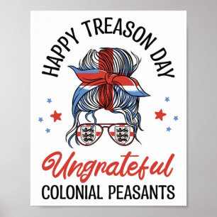 Happy Treason Day Undankbare koloniale Bauern 4. Poster