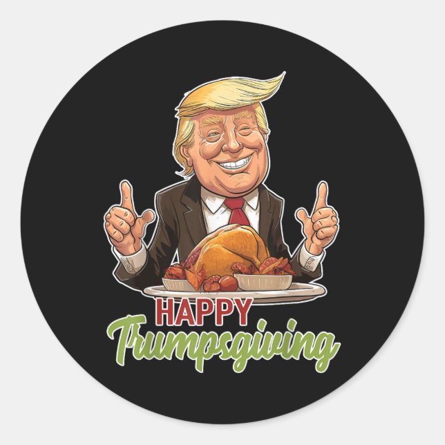 Happy Trumpsgiving - Donald Trump Abendessen mit T Runder Aufkleber (Vorderseite)