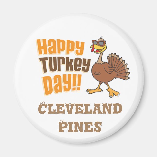 Happy Turkey Day Cleveland Pines Magnet (Vorne)