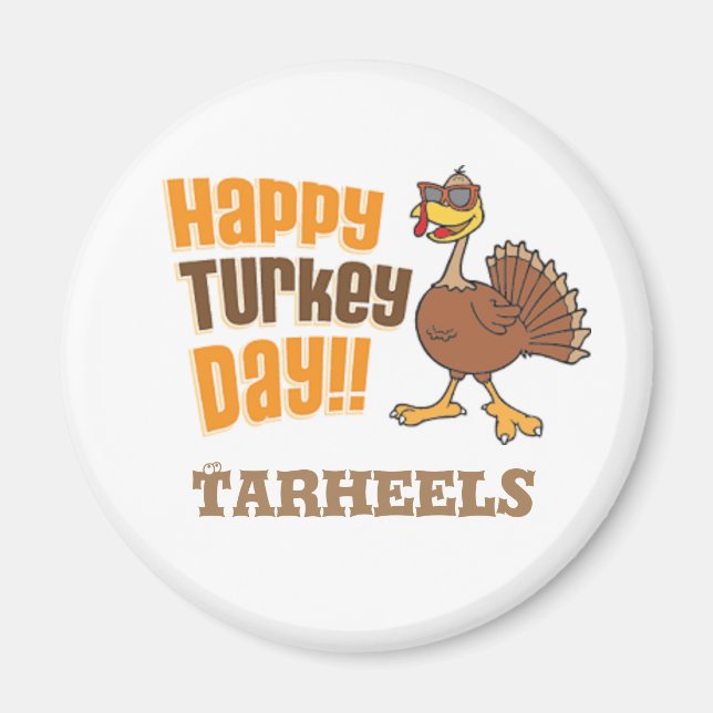 Happy Turkey Day Tarheels NC Magnet (Vorne)