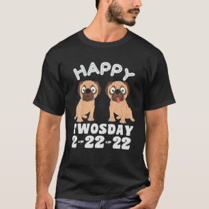 Happy Twosday 2-22-2022 Mops Hund zwei Bulldog Lie T-Shirt