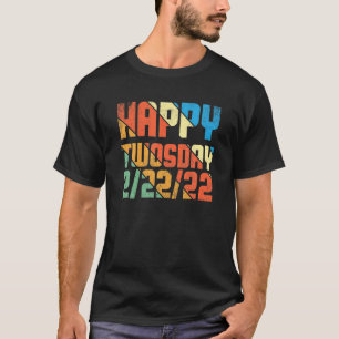 Happy Twosday 2/22/22 Dienstag 22 Februar 2022 Ret T-Shirt