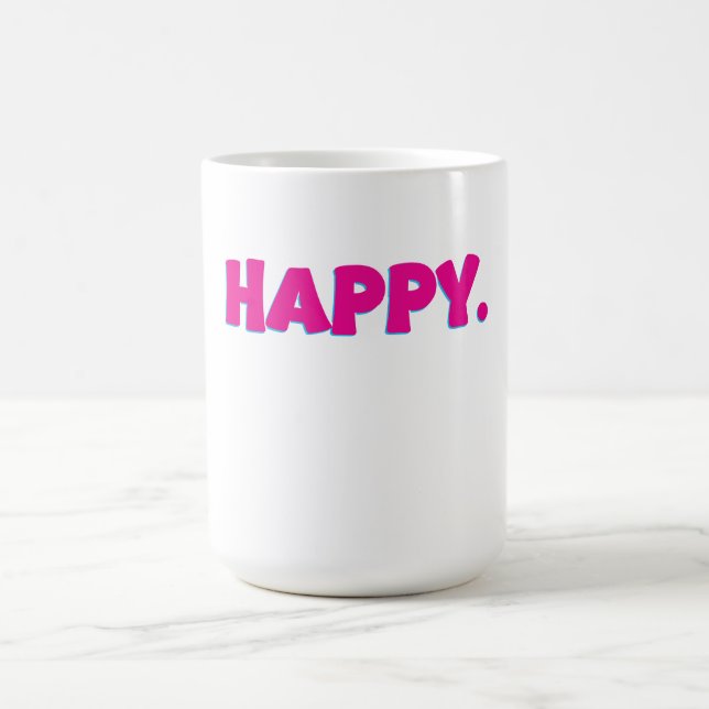 HAPPY Typography – Bold Positive Vibes Design Kaffeetasse (Mittel)
