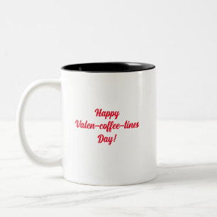 Happy Valen-coffee-tines Day! Zweifarbige Tasse