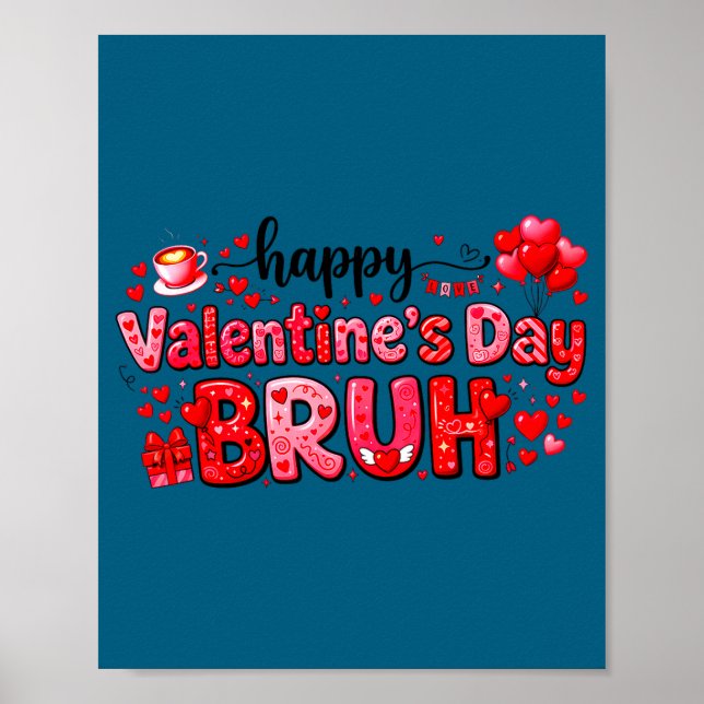 Happy Valentine’s Day Bruh Funny Valentine Couple  Poster (Vorne)