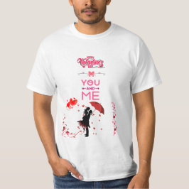 Happy Valentine’s Day – You and Me Romantic Love T-Shirt
