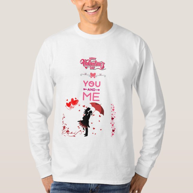 Happy Valentine’s Day – You and Me Romantic Love  T-Shirt (Vorderseite)