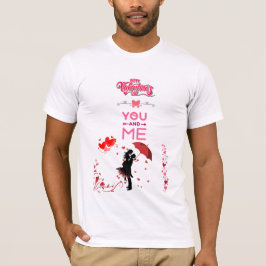 Happy Valentine’s Day – You and Me Romantic Love T-Shirt
