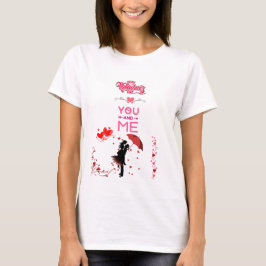 Happy Valentine’s Day – You and Me Romantic Love T-Shirt