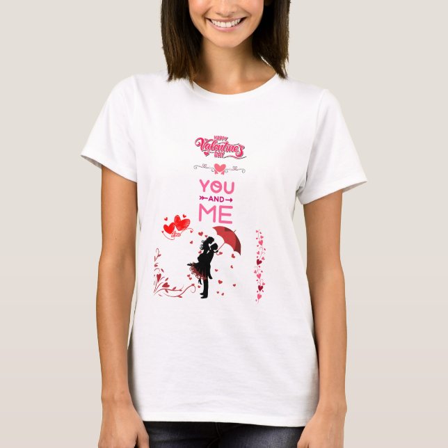 Happy Valentine’s Day – You and Me Romantic Love T-Shirt (Vorderseite)