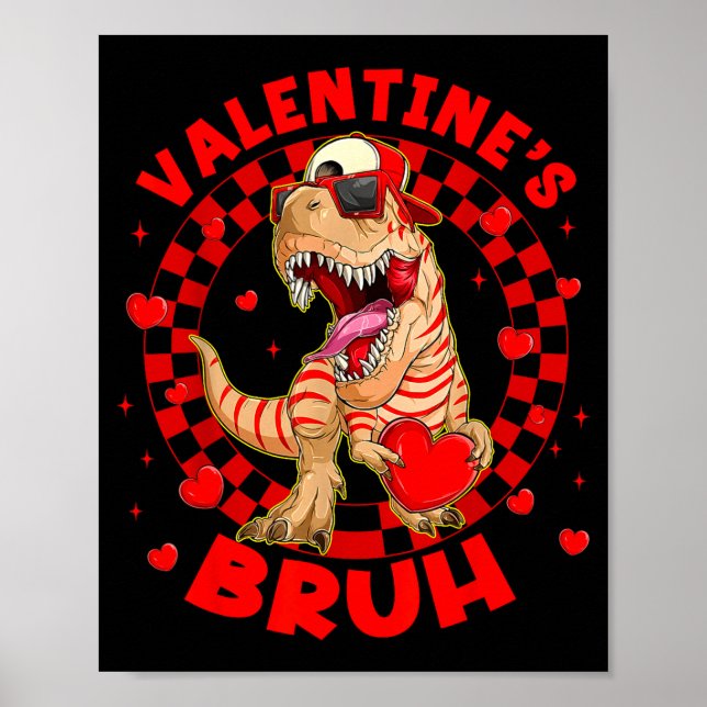 Happy Valentine's Bruh Funny Dinosaur Valentine Me Poster (Vorne)