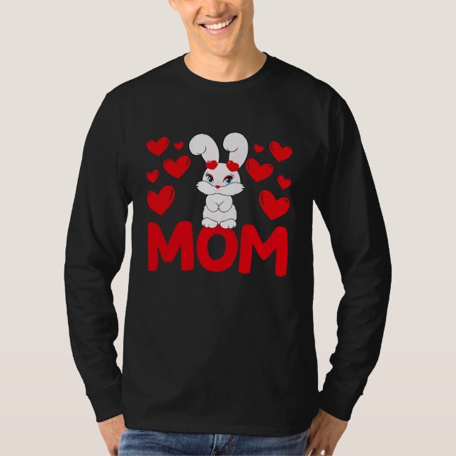Happy Valentine's Day Bunnie Mom Mothers Day Valen T-Shirt (Vorderseite)