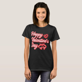Happy Valentines Day Fun T - Shirt