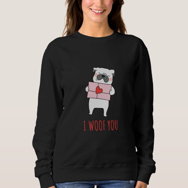 Happy Valentine's Day - Funny Dog Valentine Quotes Sweatshirt (Vorderseite)