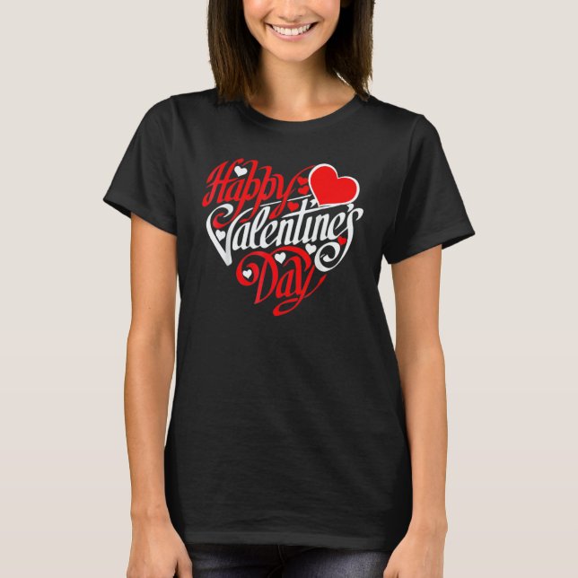 Happy Valentines Day Heart Love Valentine Men Wome T-Shirt (Vorderseite)