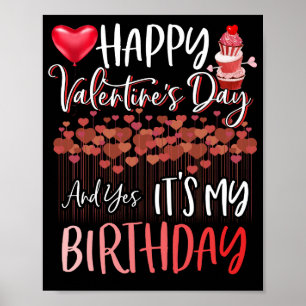 Happy Valentine's Day Ja Es ist mein Geburtstag Poster