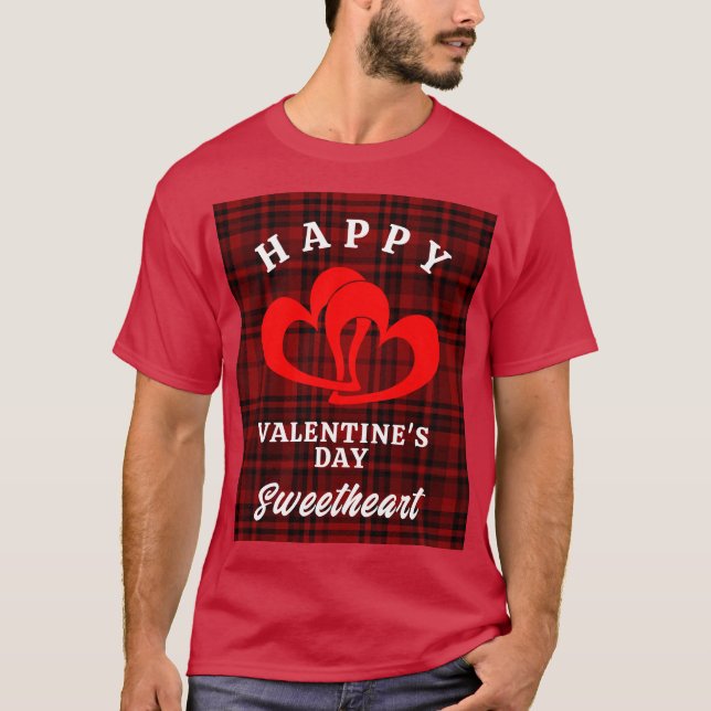 HAPPY VALENTINE'S DAY SWEETHEART T-Shirt (Vorderseite)
