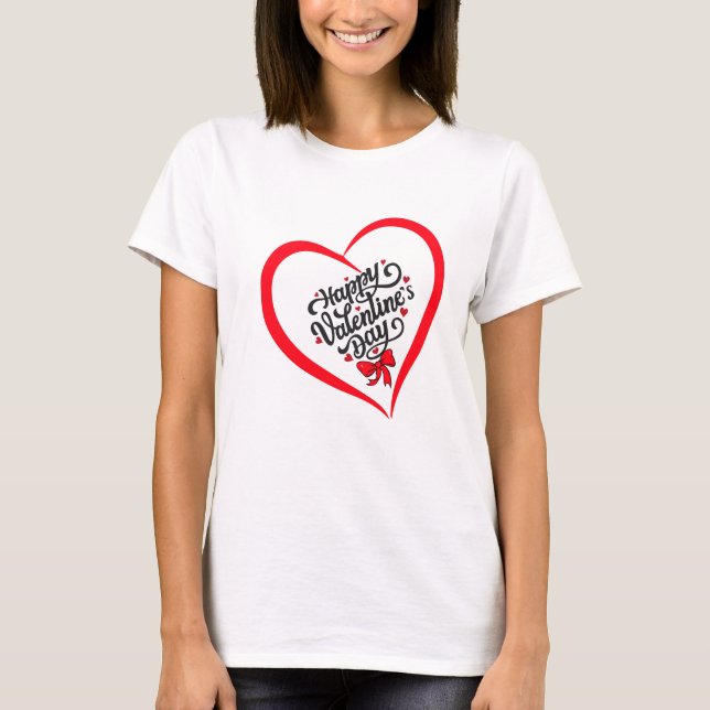 Happy valentine's day T Shirt. T-Shirt (Vorderseite)