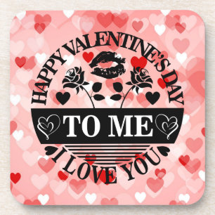 Happy Valentine's Day to me I Liebe You-58771 Getränkeuntersetzer
