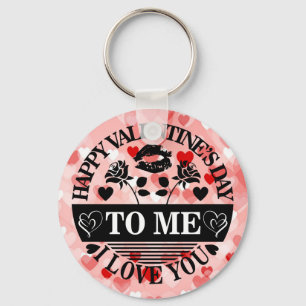 Happy Valentine's Day to me I Liebe You-58771 Schlüsselanhänger